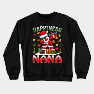 Happiness Is Being A Nana Santa Christmas Crewneck Sweatshirt